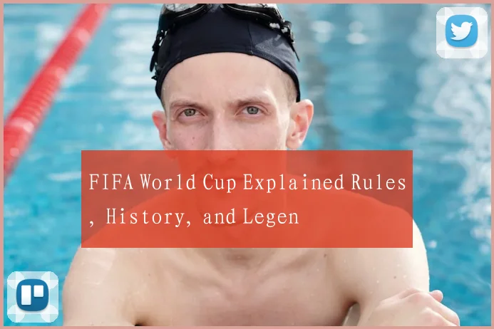 FIFA World Cup Explained Rules, History, and Legen